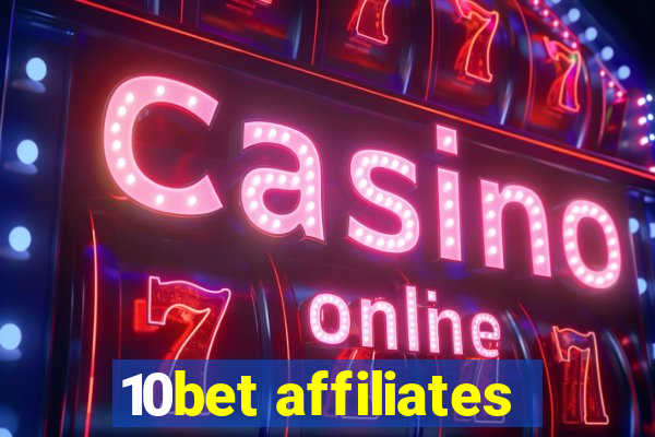 10bet affiliates